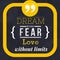 Dream without Fear Love without Limits - Motivational quote about Love and Dream written in double quotes