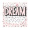 Dream handwritten vector lettering.