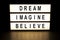 Dream imagine believe light box sign board