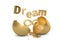 Dream sign with infinity symbol and break gold egg. 3D illustration.