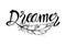 Dreamer hand drawn vector lettering.