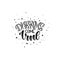 Dreams come true hand drawn lettering for your design. hand lettering stylized original font isolated on white