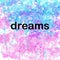 Dreams Inspirational Powerful Motivational Word on Watercolor Background