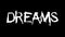 Dreams text hand drawn animation