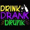 Drink Drank Drunk, Typography design for Carnival celebration