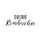 Drink kombucha. Vector illustration. Lettering. Ink illustration. Kombucha healthy fermented probiotic tea