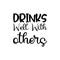 drinks well with others black letter quote