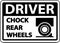 Driver Chock Rear Wheels Label Sign On White Background