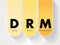 DRM - Digital Rights Management acronym, technology business concept background