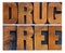 Drug free word abstract in wood type