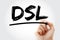 DSL - Digital Subscriber Line acronym with marker, technology concept background