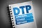 DTP - Diphtheria Tetanus Pertussis acronym
