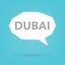 Dubai word on a speech bubble