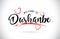 Dushanbe Welcome To Word Text with Handwritten Font and Red Love