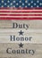 Duty Honor and Country message