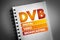 DVB - Digital Video Broadcasting acronym