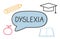 Dyslexia word written in speech bubble