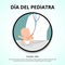 DÃ­a del pediatra or pediatrics day background with pediatrician examine a baby