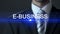 E-business, man in business suit pressing button on screen, online technology