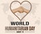 Each year, World Humanitarian Day is held on August 19th to honor aid workers