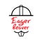 Eager beaver - handwritten funny motivational quote. American slang, urban dictionary, English phraseologism.