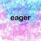 Eager Inspirational Powerful Motivational Word on Watercolor Background