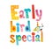 Early bird special - decorative lettering banner