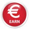 Earn (euro sign) premium red round button