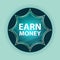 Earn Money magical glassy sunburst blue button sky blue background