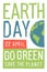 Earth day Everyday poster or logotype, 22 April. With earth planet image. Save the planet text. Isolated on whiter background