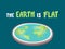 The Earth is flat. Lettering. Flat earth concept illustration. Ancient cosmology model and modern pseudoscientific conspiracy
