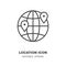 Earth Globe Location Icon, Navigation icon line art design, Editable stroke Vector illustration