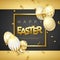 Easter black and gold background with realistic golden decorated eggs, frame, text and ribbons. Vector illustration