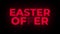 Easter Offer Text Flickering Display Promotional Loop.