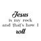 Easter Special Quote, Jesus is my rock and that`s how I roll