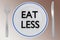 EAT LESS concept