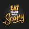 Eat, drink and be scary. Hand drawn illustration.