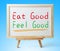 Eat good Feel good