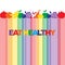 Eat healthy - motivational poster or banner with colorful phrase eat healthy with icons and signs of fruits