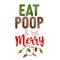 Eat, poop and be merry