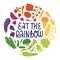 Eat the rainbow concept. Healthy vegan eating awareness poster.