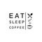 Eat sleep coffee graphic design template vector isolated