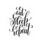 Eat sleep repeat black and white modern brush calligraphy