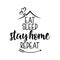 Eat sleep stay home repeat - Lettering inspiring typography