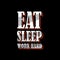 Eat sleep work hard typography on black background