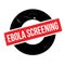 Ebola Screening rubber stamp