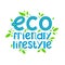 Eco friendly lifestyle - vector lettering