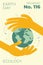 Ecological illustration. Earth day. The hands of the person hugging the planet Earth. Care and love planet. Ecological thinking. C