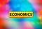 Economics Abstract Colorful Background Bokeh Design Illustration