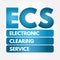ECS - Electronic Clearing Service acronym concept